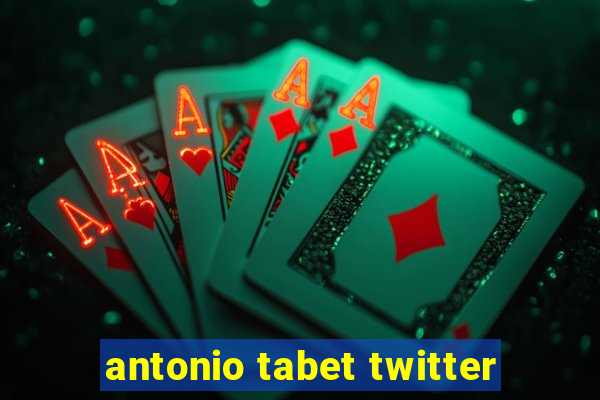 antonio tabet twitter